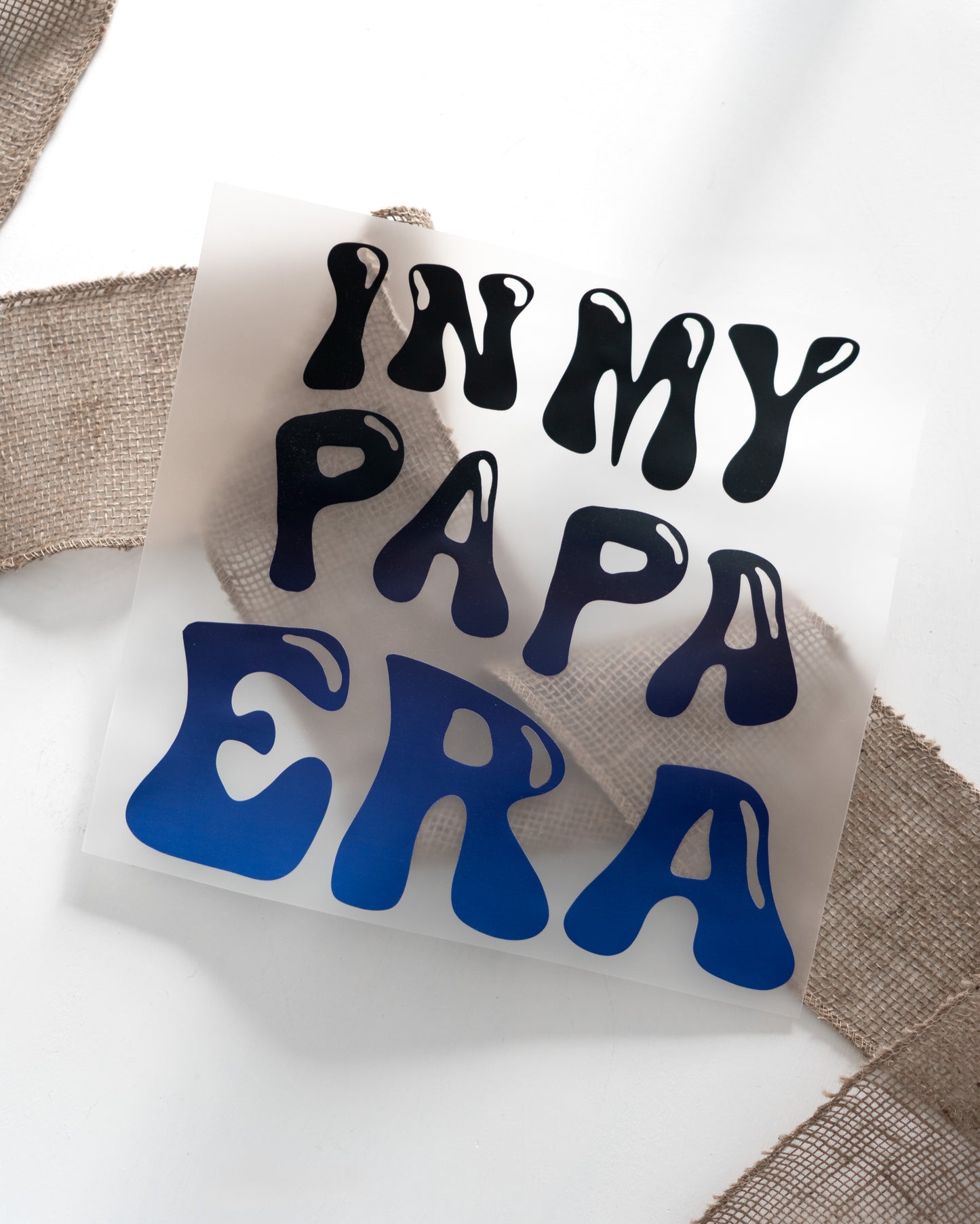 In My Papa Era - Farbverlauf blau - Bügelbild