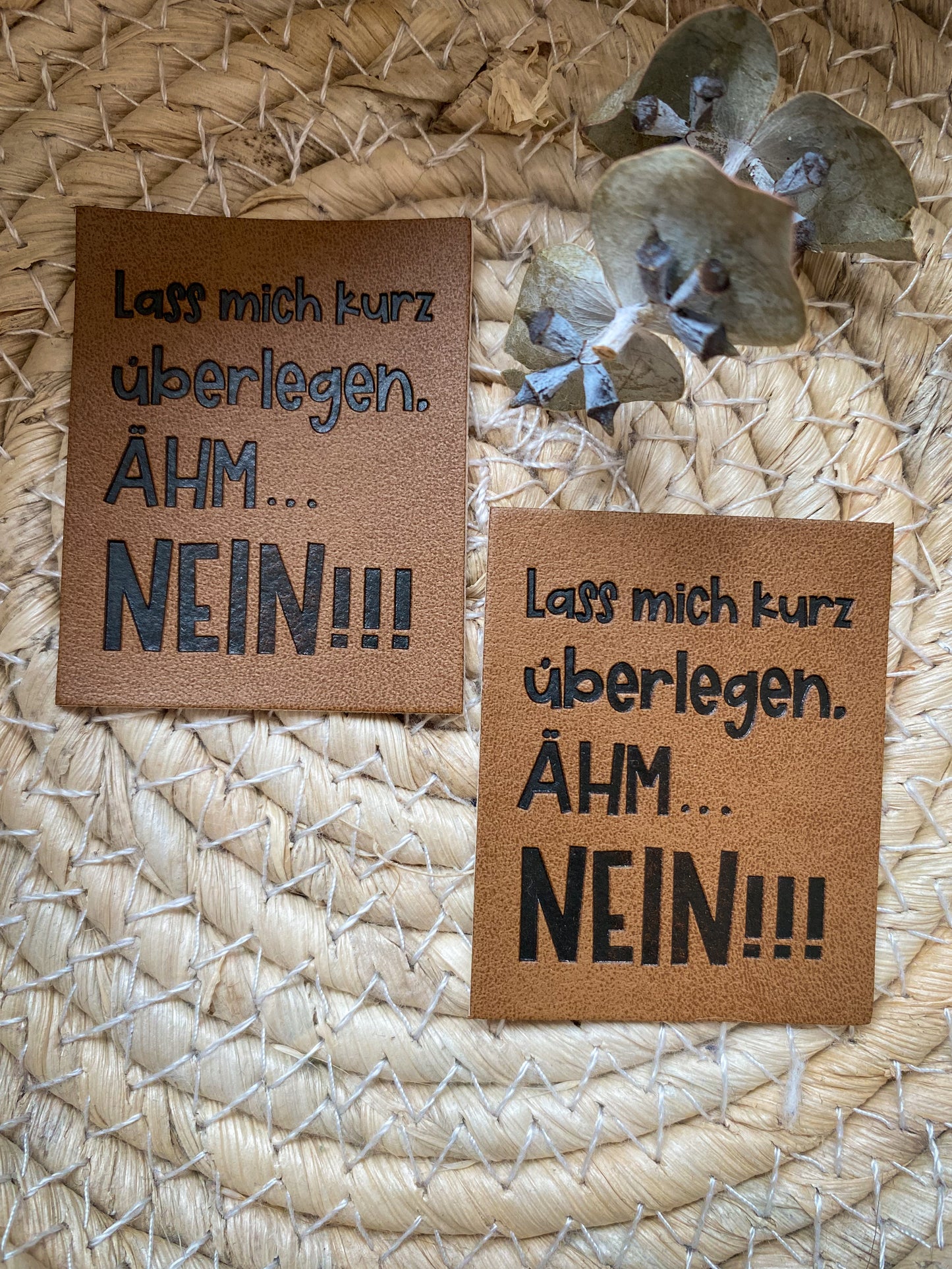 Lass mich kurz überlegen- ÄHM - Nein - Kunstleder Label