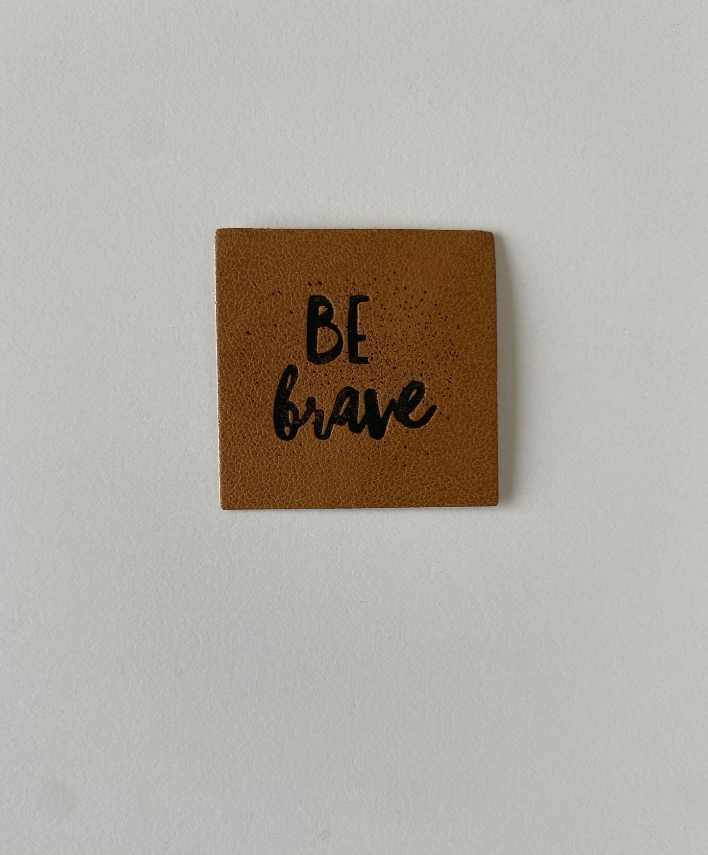 Be brave Label