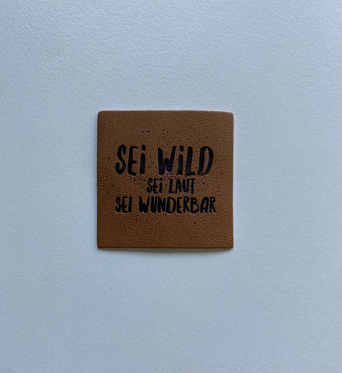 Sei wild, sei laut, sei wunderbar Label