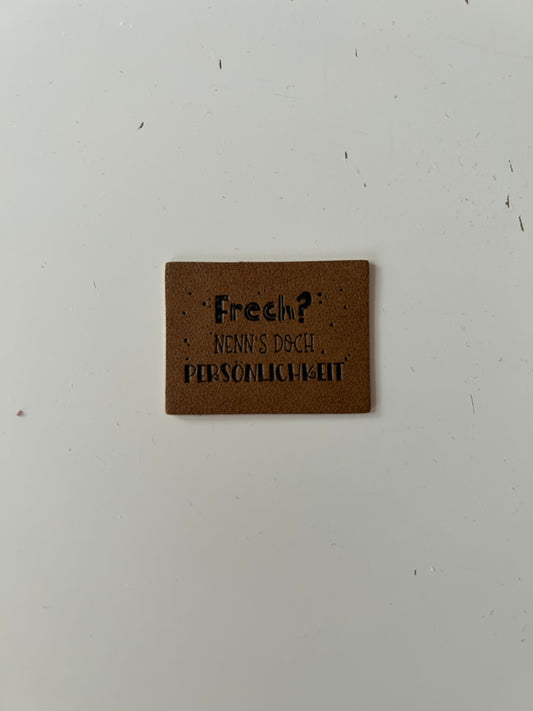 Frech? Nenns doch Persönlichkeit - Kunstleder Label