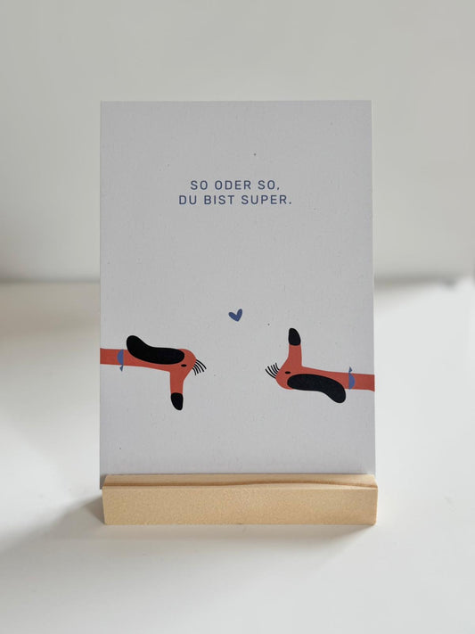So oder so, du bist super. - Postkarte
