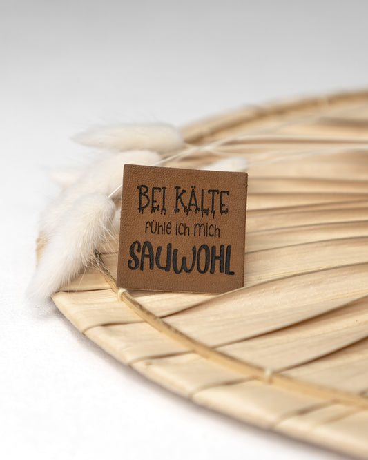 Bei Kälte fühle ich mich sauwohl - Kunstleder Label