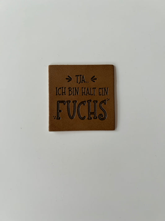 Tja. Ich bin halt ein Fuchs - Kunstleder Label