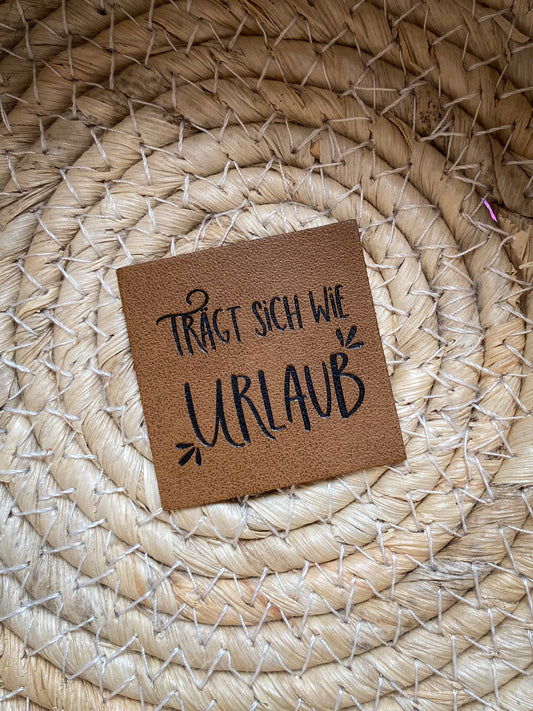 Trägt sich wie Urlaub - Kunstleder Label
