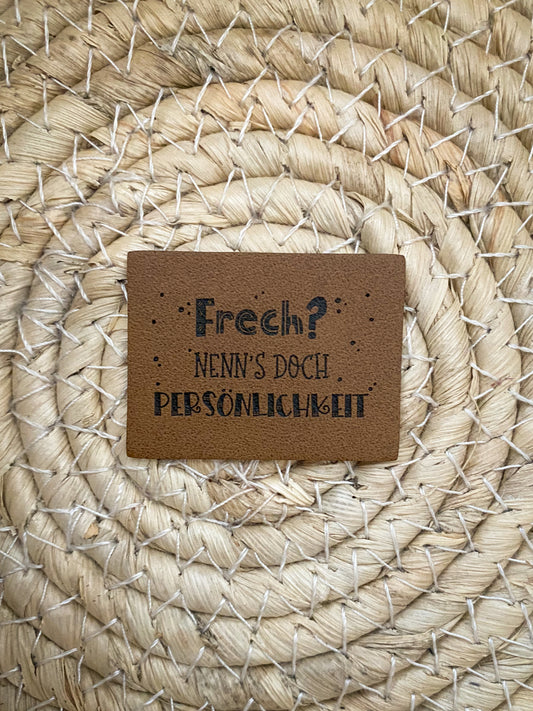 Frech? Nenns doch Persönlichkeit - Kunstleder Label