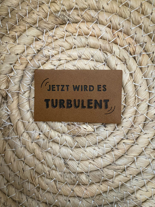 Jetzt wird es turbulent - Kunstleder Label