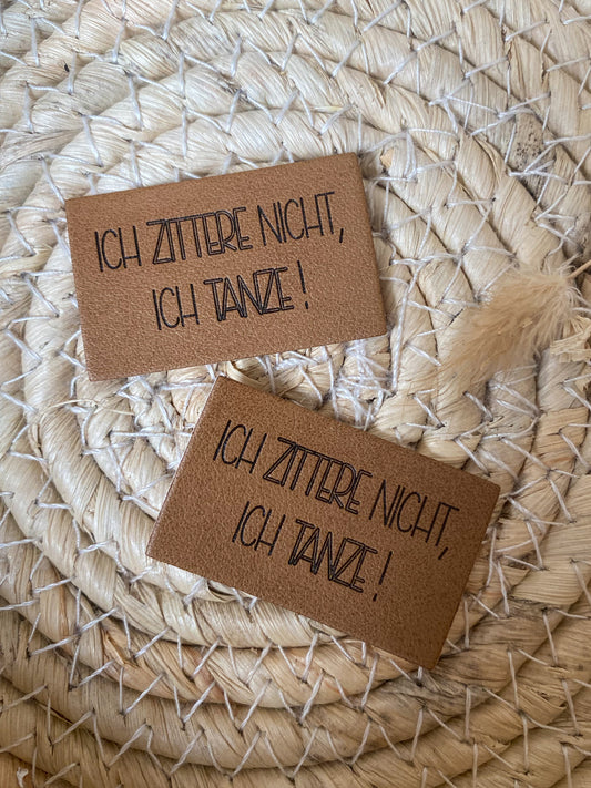 Ich zittere nicht ich tanze - Kunstleder Label