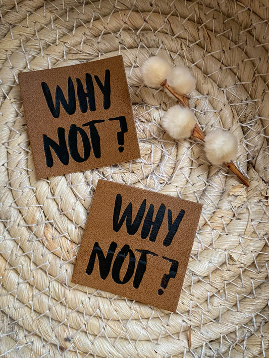 Why Not? - Kunstleder Label
