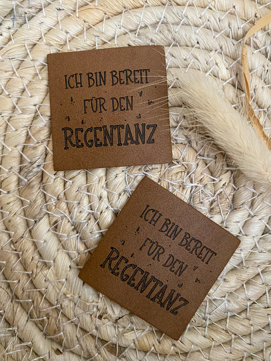 Ich bin bereit für den Regentanz - Kunstleder Label