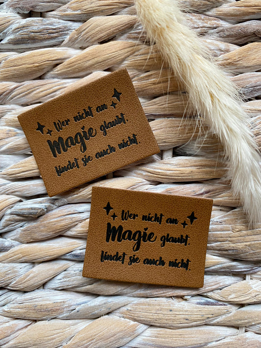 Wer nicht an Magie glaubt findet sie auch nicht - Kunstleder Label