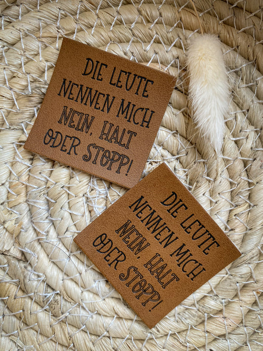 Die Leute nennen mich Nein, Halt oder Stopp Label