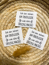 Lade das Bild in den Galerie-Viewer, Ich bin schon am überlegen wie ... Web Label
