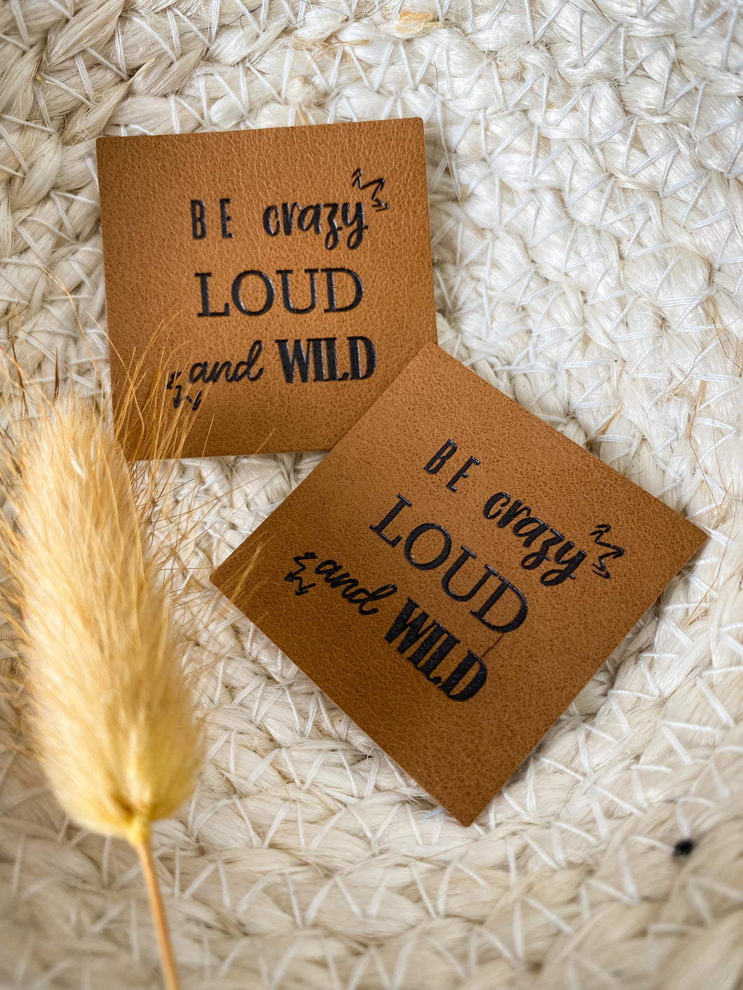Be crazy Loud and Wild Label