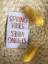 Load image into Gallery viewer, Spring Vibes Label
